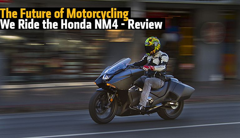 We Ride the Honda NM4- Review
